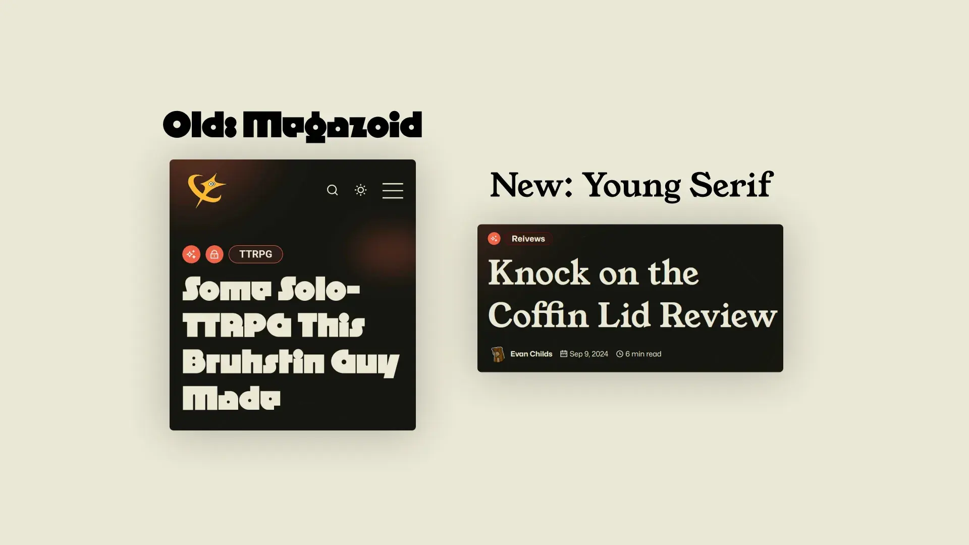 Samples of the old Megazoid and new Young Serif fonts.